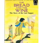 The Bread And The Wine by Denise Ahern